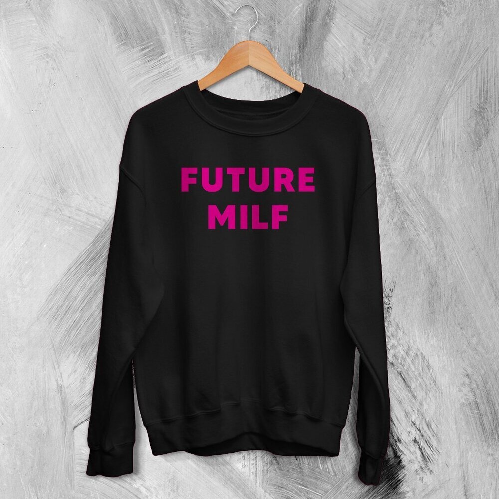 Y2K Sweatshirt Future Milf Sweater Babygirl Gift for Girl 17